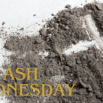 Ash Wednesday – Feb 18